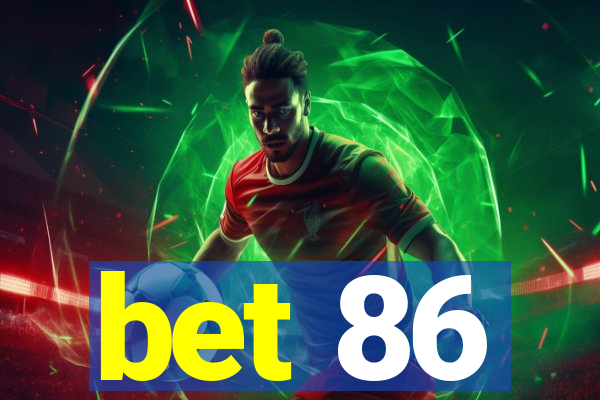 bet 86